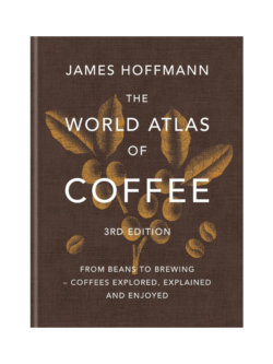 The World Atlas of Coffee (Hardback)