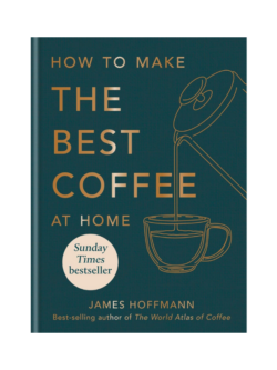 How to make the best coffee at home (Hardback)